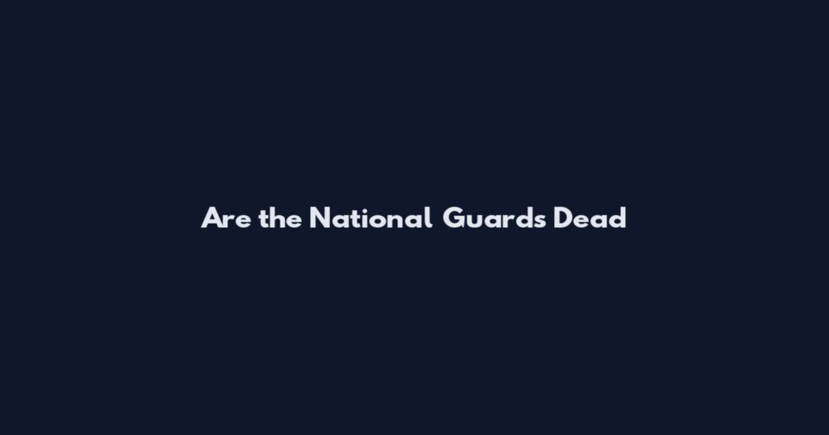 Are the National Guards Dead