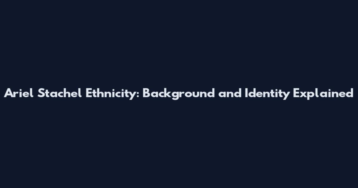 Ari'el Stachel Ethnicity: Background and Identity Explained