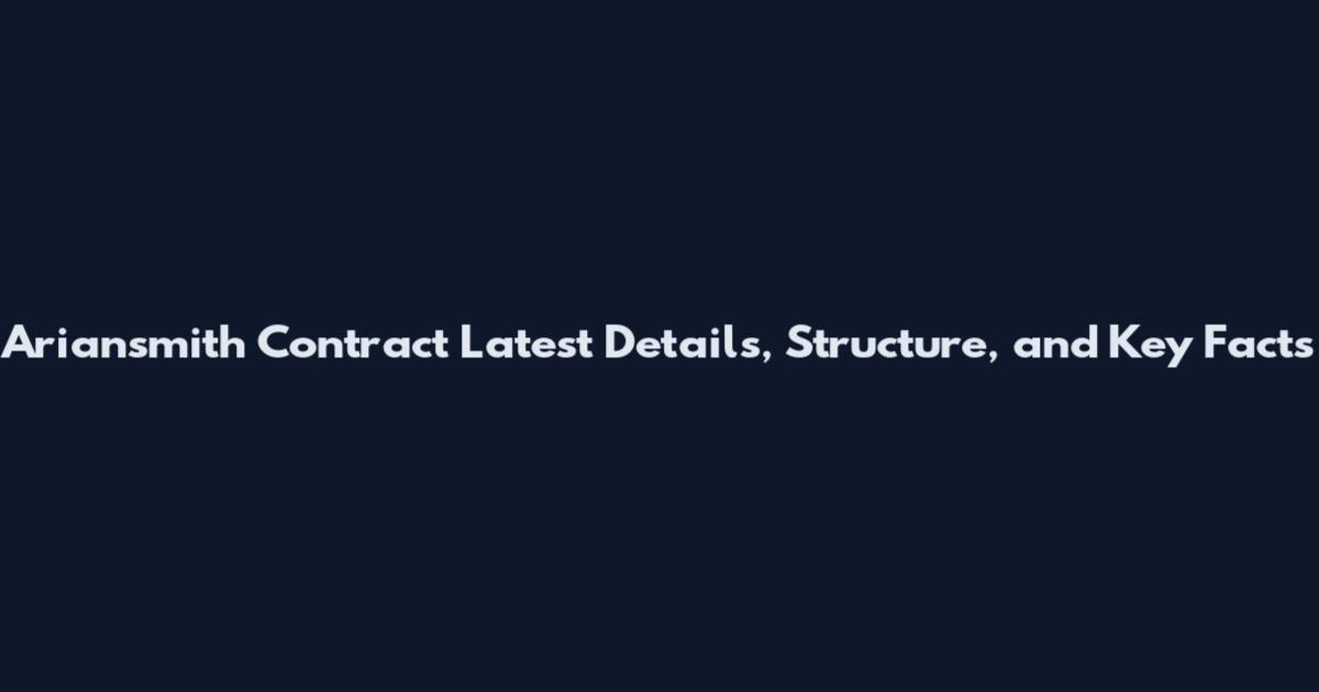 Ariansmith Contract Latest Details, Structure, and Key Facts