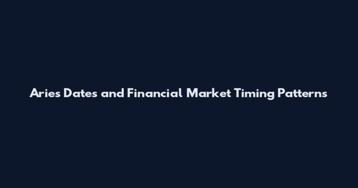 Aries Dates and Financial Market Timing Patterns