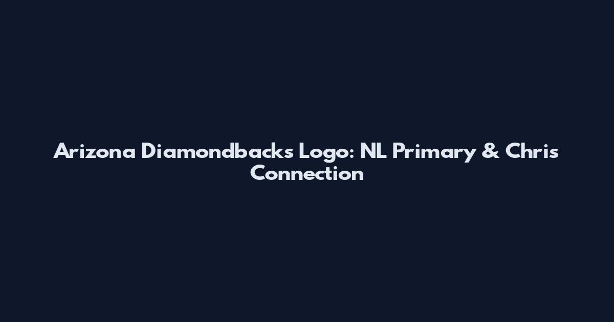 Arizona Diamondbacks Logo: NL Primary & Chris Connection