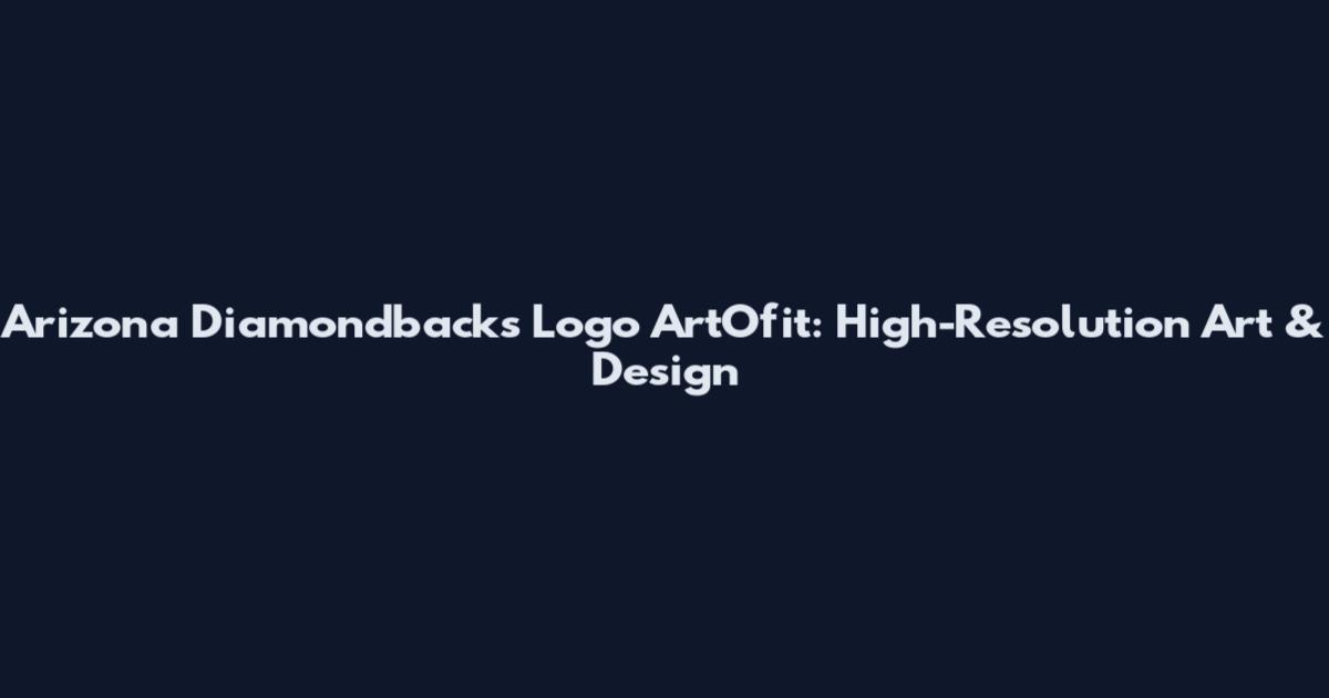 Arizona Diamondbacks Logo ArtOfit: High-Resolution Art & Design