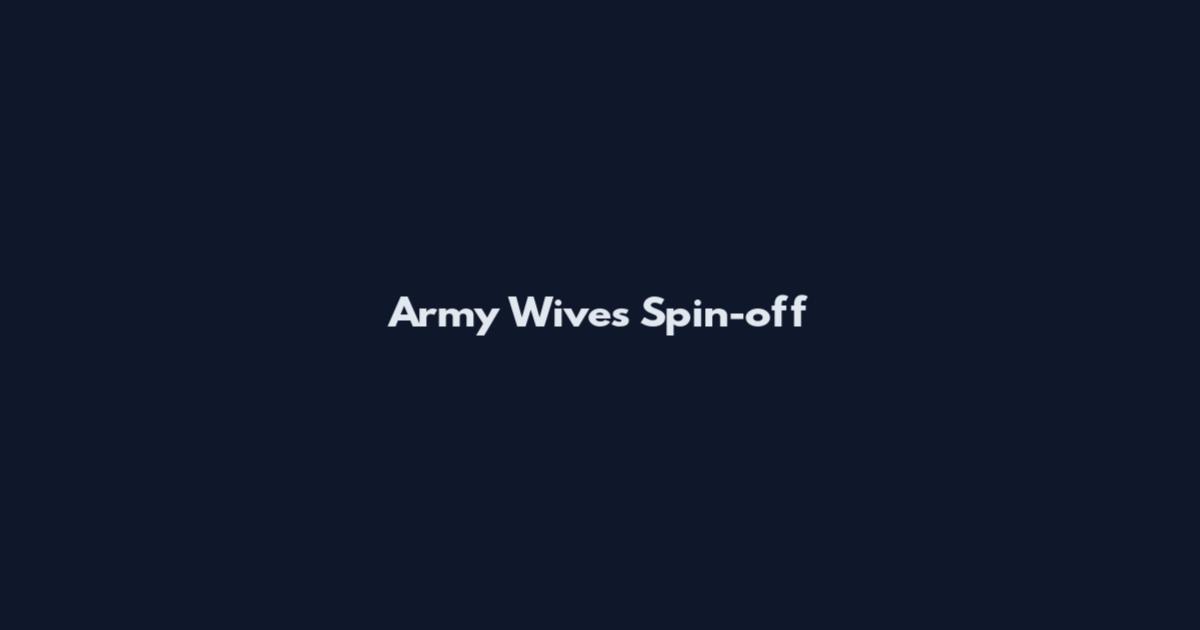 Army Wives Spin-off