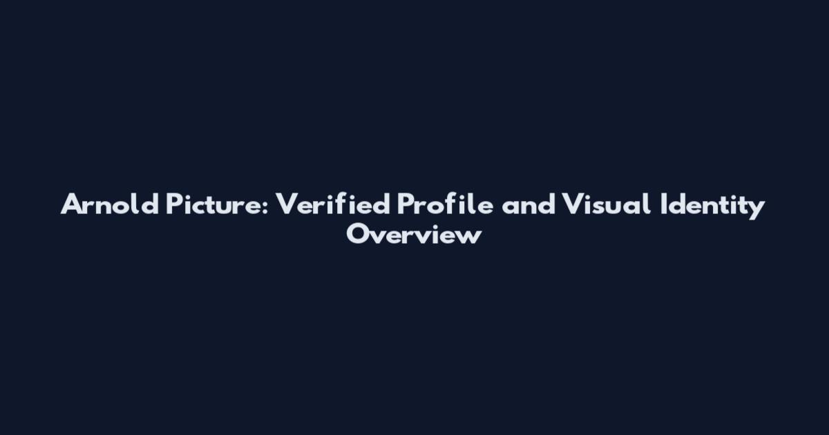 Arnold Picture: Verified Profile and Visual Identity Overview