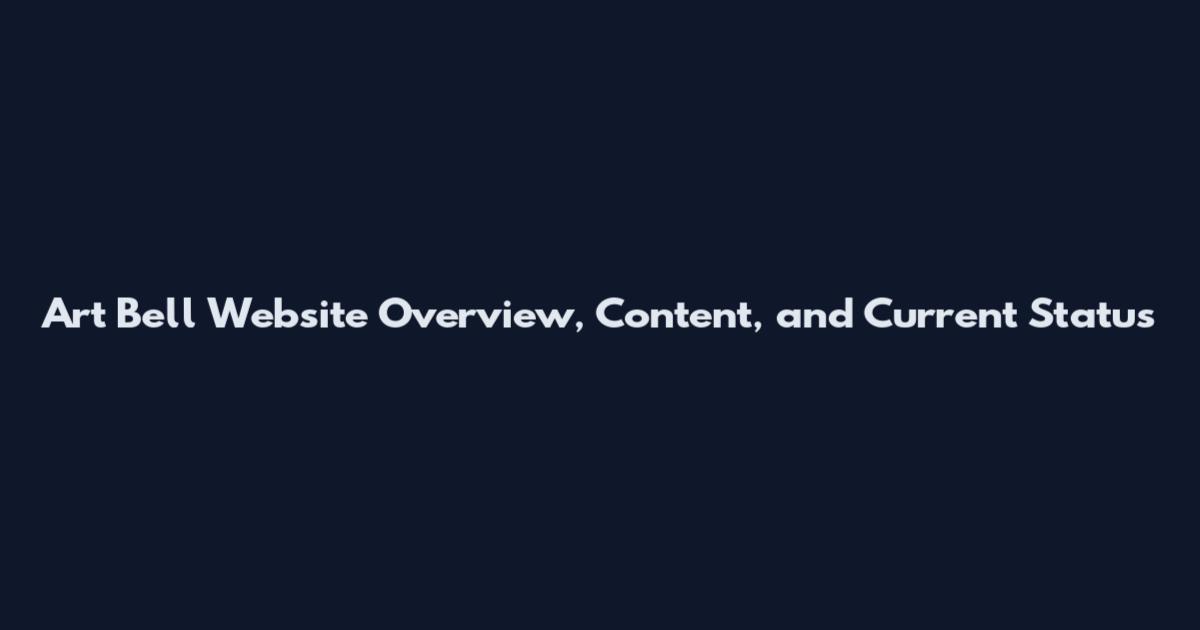 Art Bell Website Overview, Content, and Current Status