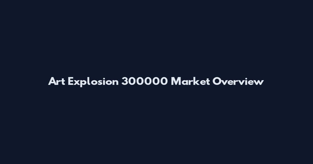 Art Explosion 300000 Market Overview