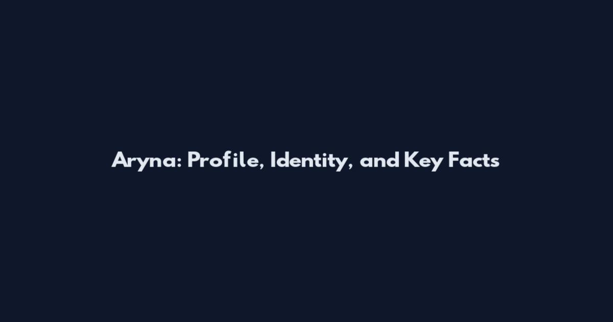 Aryna: Profile, Identity, and Key Facts