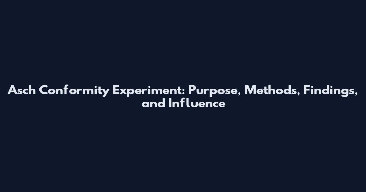 Asch Conformity Experiment: Purpose, Methods, Findings, and Influence