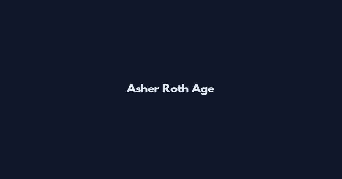 Asher Roth Age