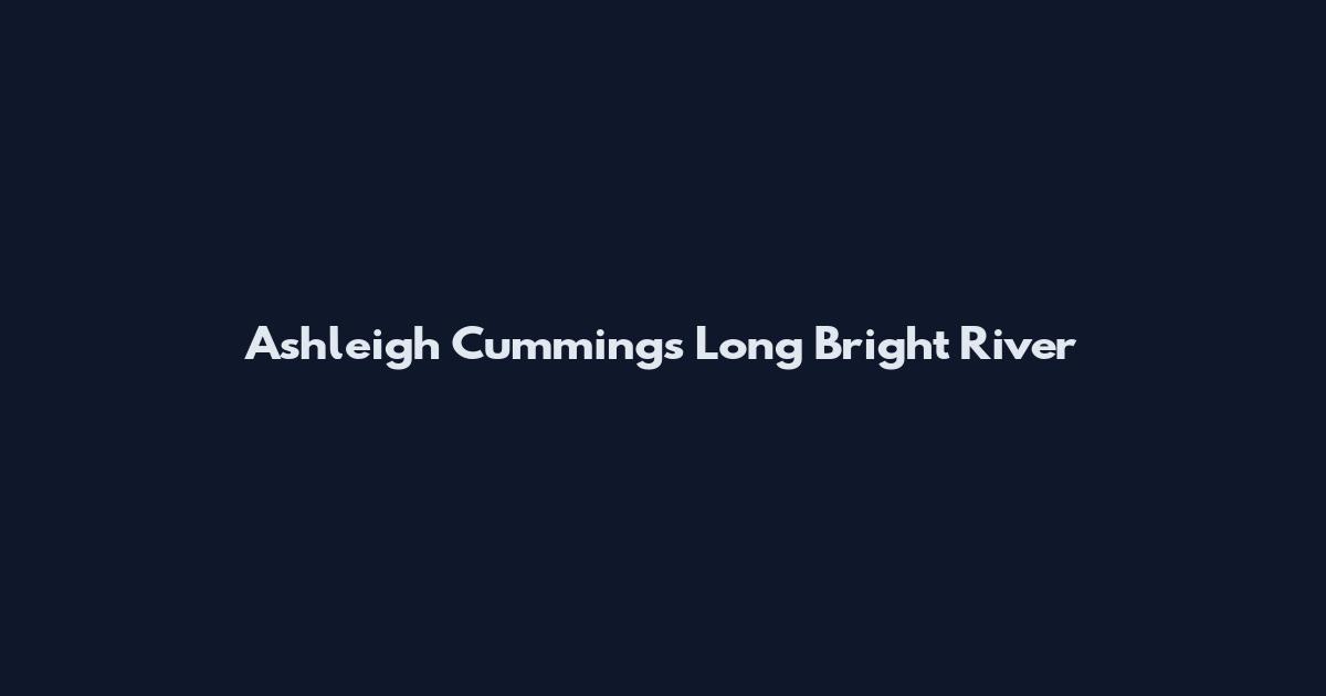 Ashleigh Cummings Long Bright River