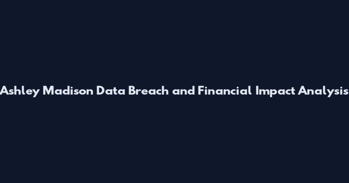 Ashley Madison Data Breach and Financial Impact Analysis
