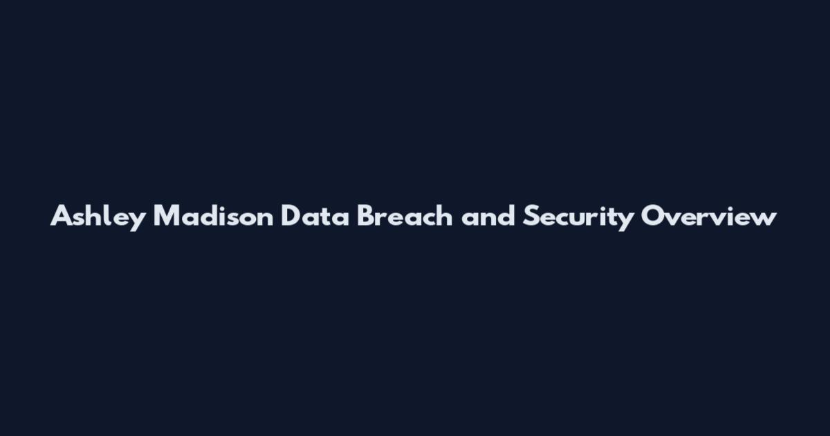 Ashley Madison Data Breach and Security Overview