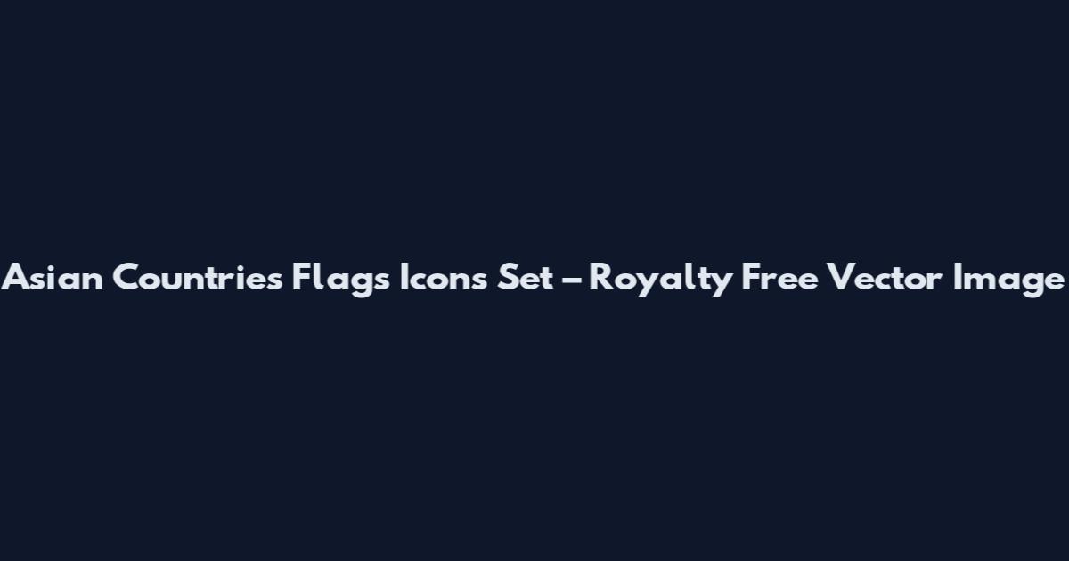 Asian Countries Flags Icons Set – Royalty Free Vector Image