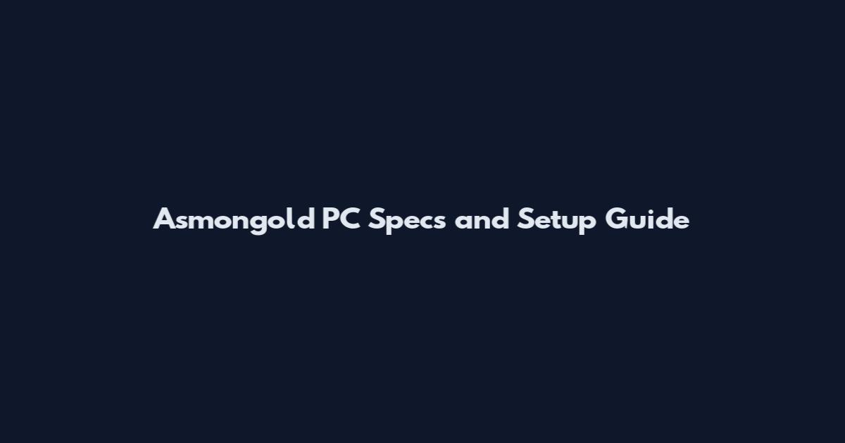 Asmongold PC Specs and Setup Guide