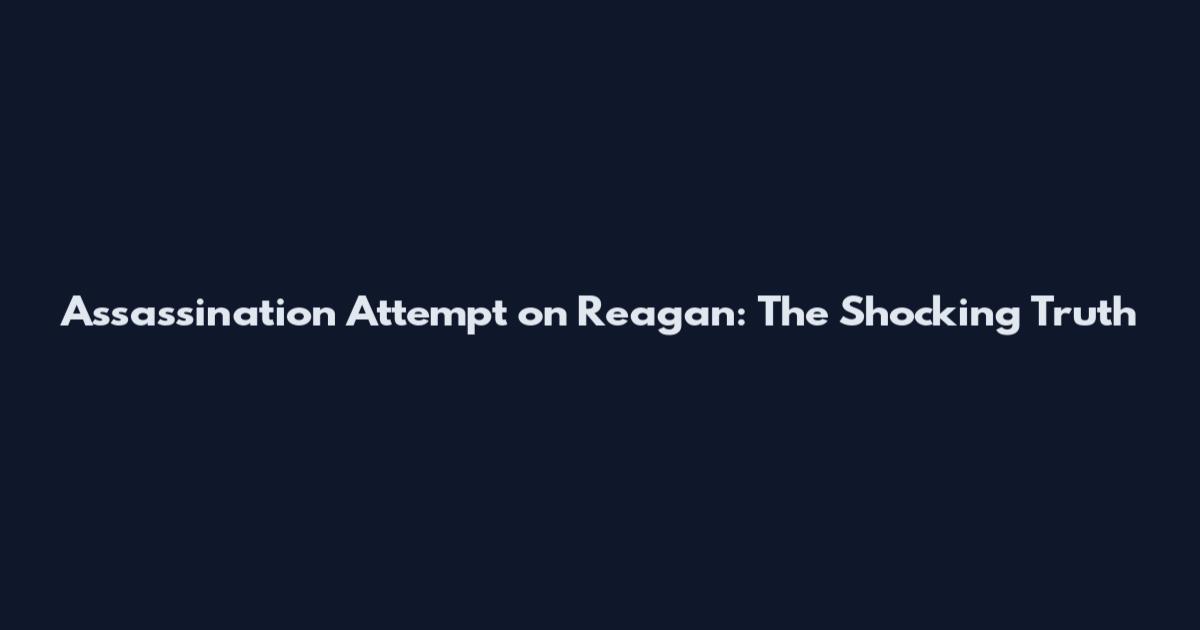 Assassination Attempt on Reagan: The Shocking Truth
