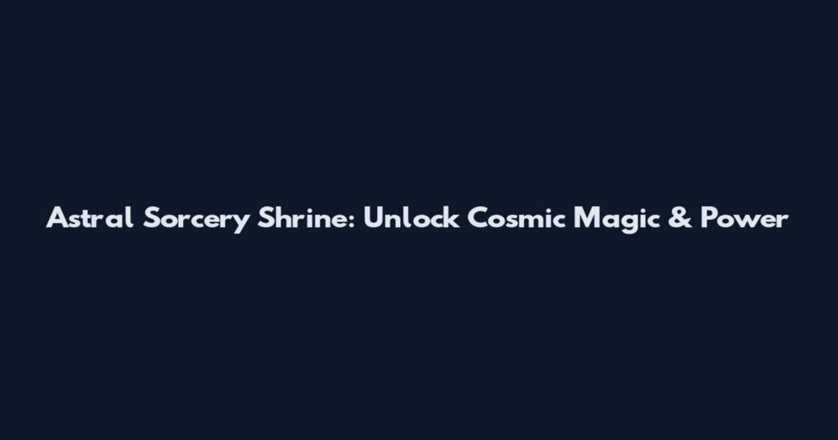 Astral Sorcery Shrine: Unlock Cosmic Magic & Power