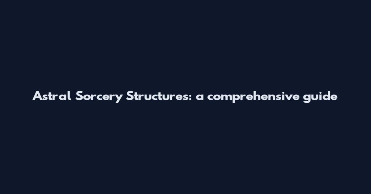 Astral Sorcery Structures: a comprehensive guide