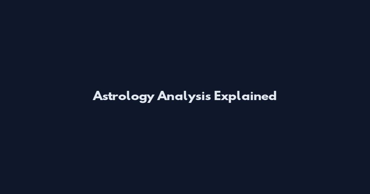 Astrology Analysis Explained