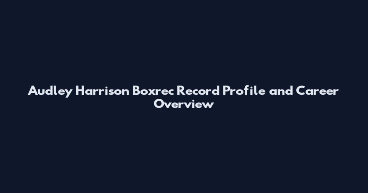 Audley Harrison Boxrec Record Profile and Career Overview
