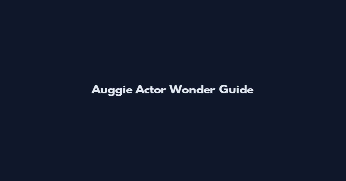 Auggie Actor Wonder Guide