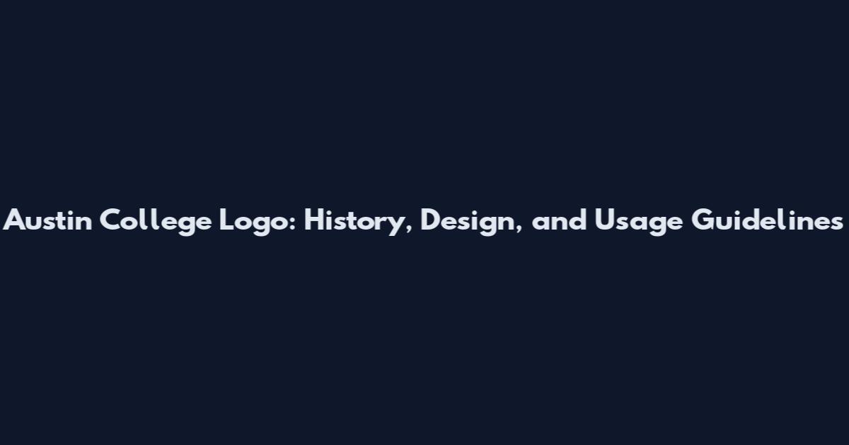 Austin College Logo: History, Design, and Usage Guidelines