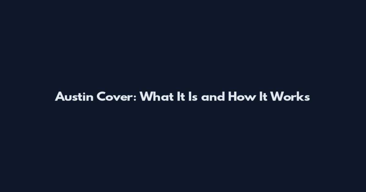 Austin Cover: What It Is and How It Works