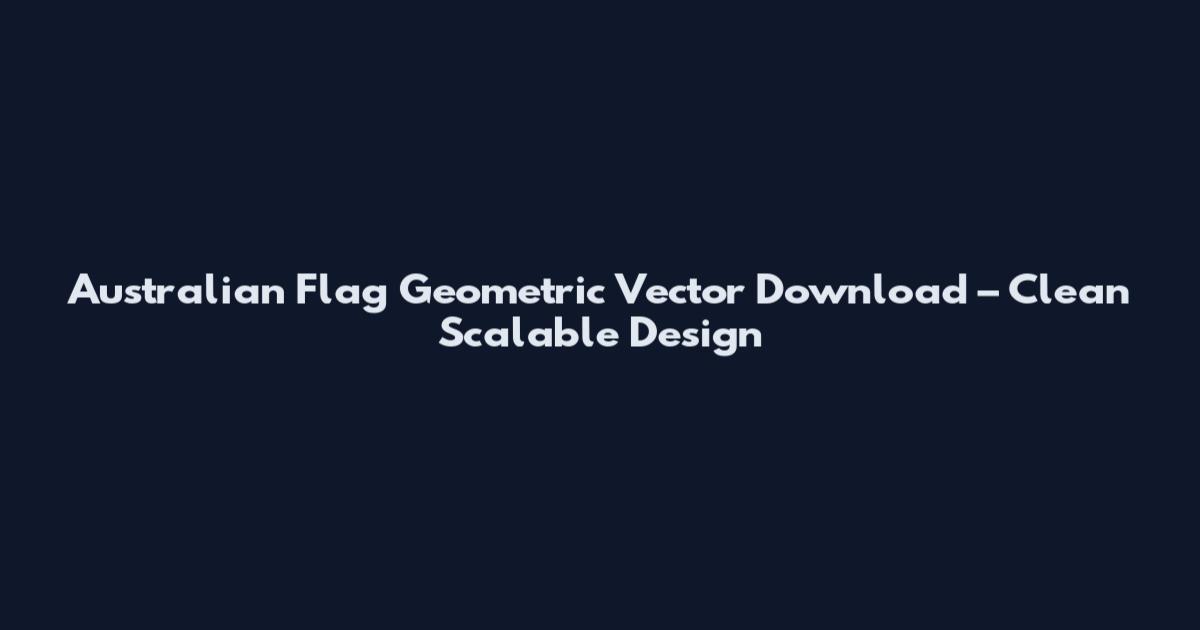 Australian Flag Geometric Vector Download – Clean Scalable Design
