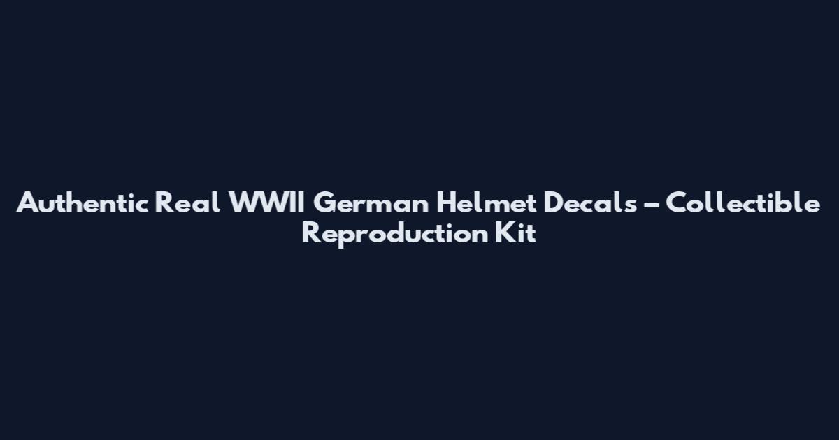 Authentic Real WWII German Helmet Decals – Collectible Reproduction Kit