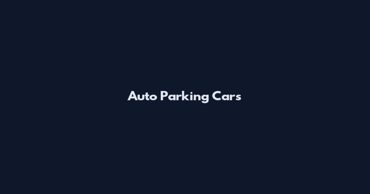 Auto Parking Cars