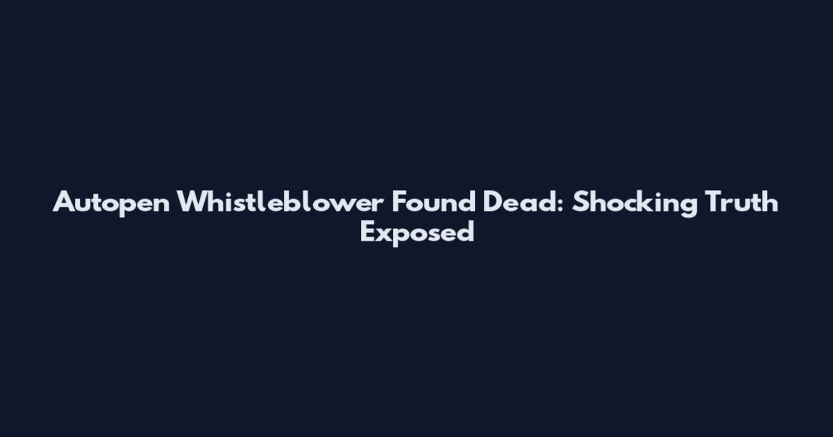 Autopen Whistleblower Found Dead: Shocking Truth Exposed