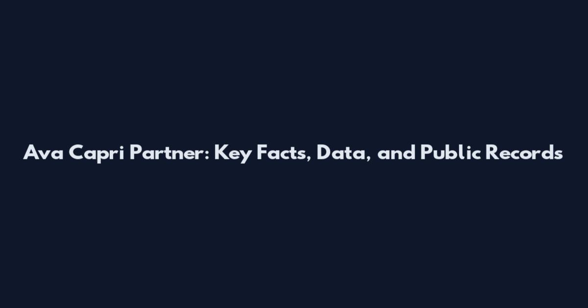 Ava Capri Partner: Key Facts, Data, and Public Records