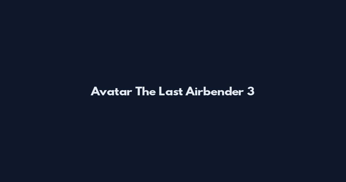 Avatar The Last Airbender 3