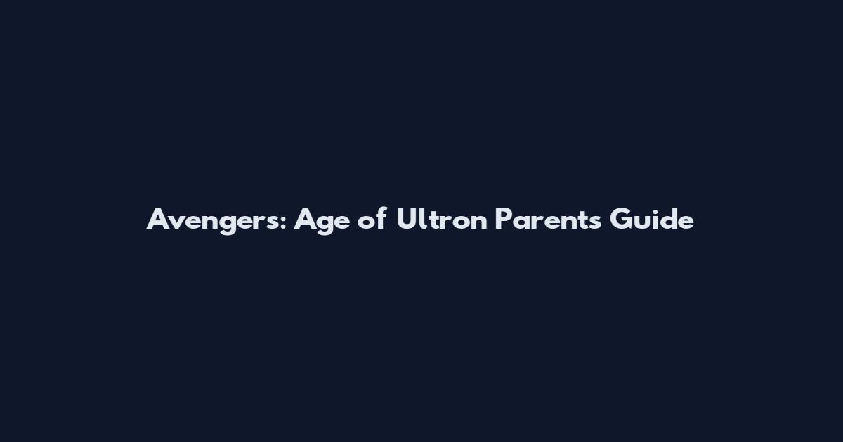 Avengers: Age of Ultron Parents Guide