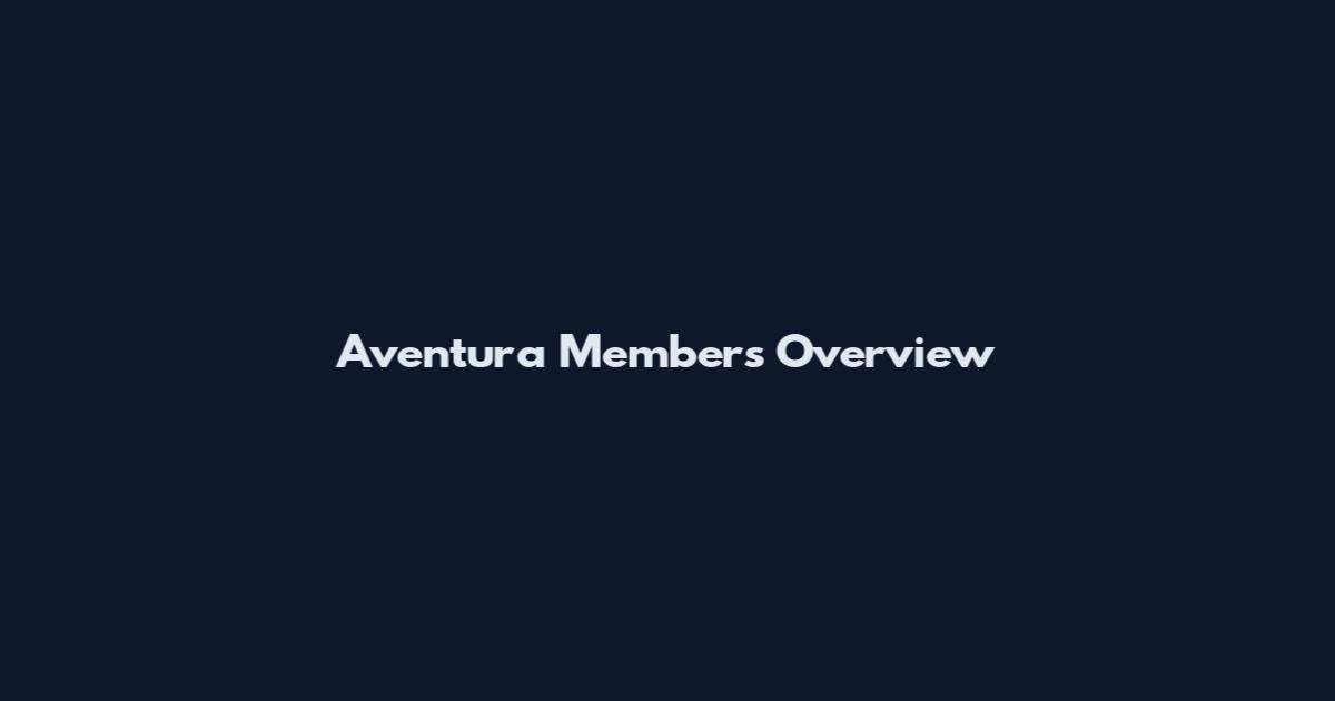 Aventura Members Overview