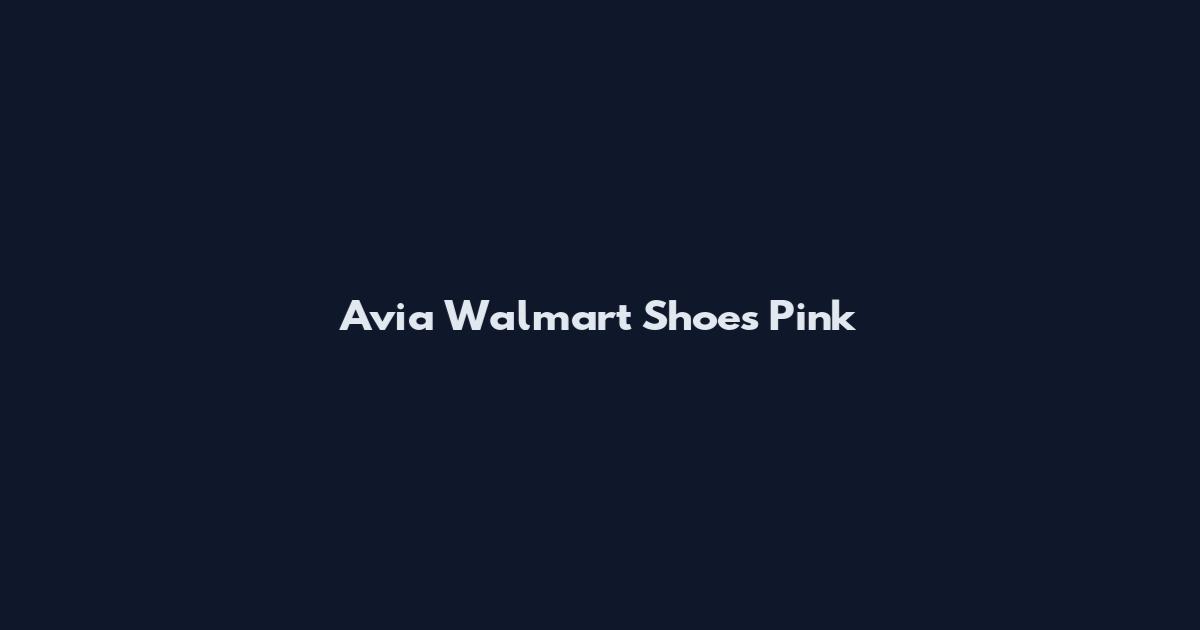 Avia Walmart Shoes Pink