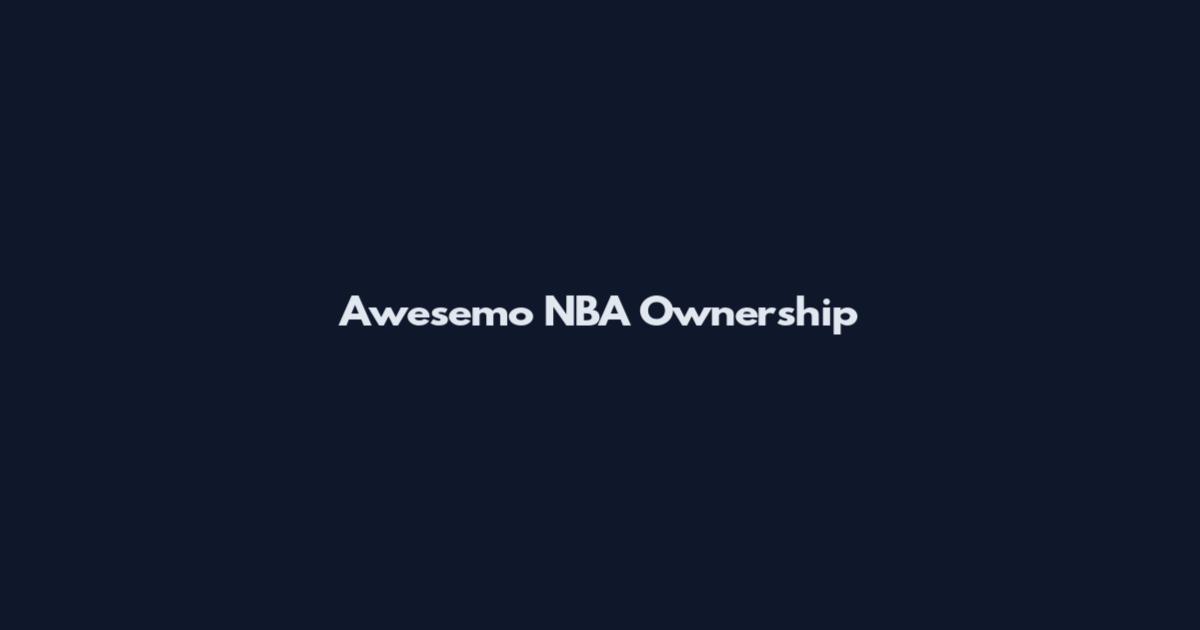 Awesemo NBA Ownership