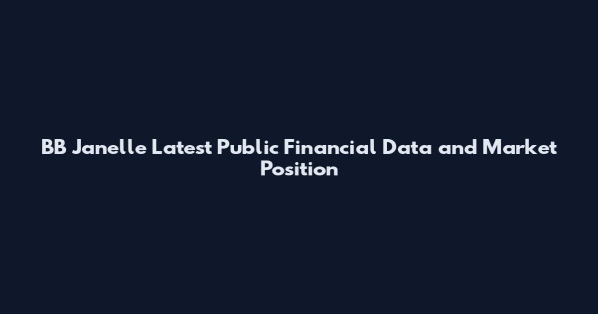 BB Janelle Latest Public Financial Data and Market Position