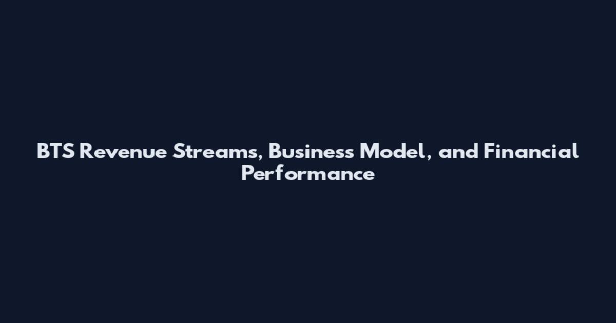 BTS Revenue Streams, Business Model, and Financial Performance