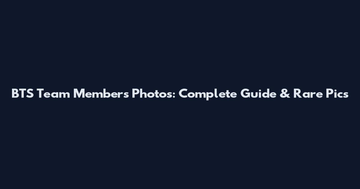 BTS Team Members Photos: Complete Guide & Rare Pics