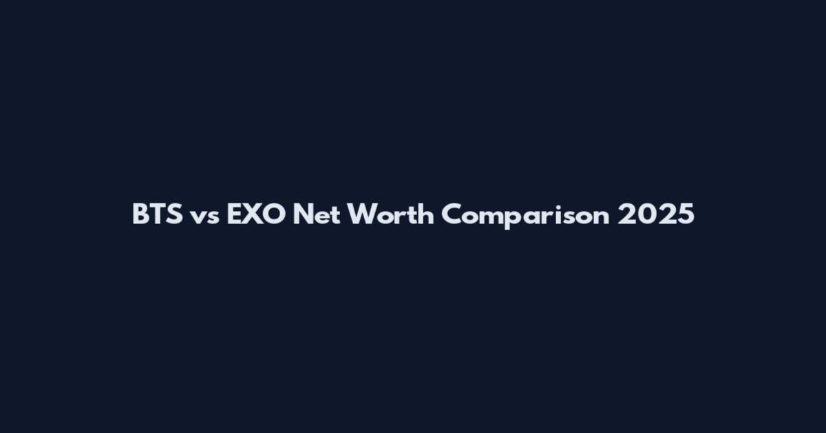 BTS vs EXO Net Worth Comparison 2025