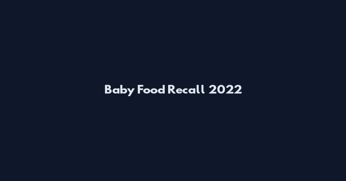 Baby Food Recall 2022