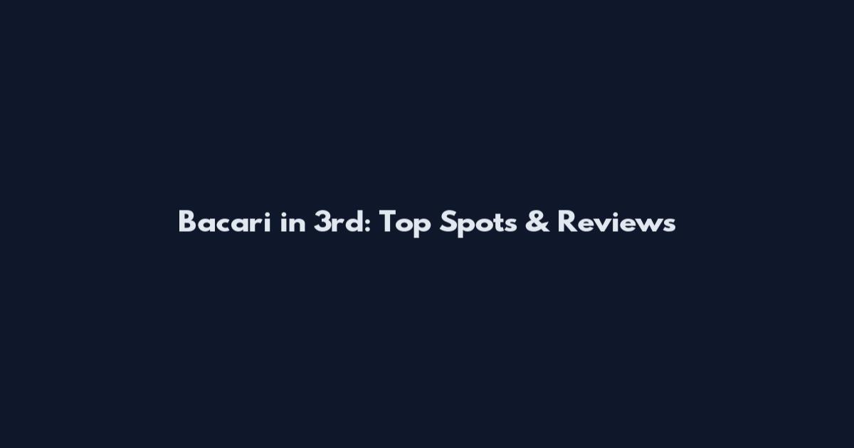 Bacari in 3rd: Top Spots & Reviews