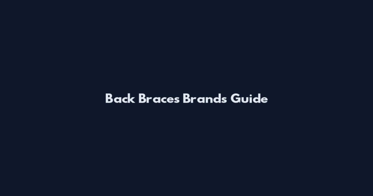 Back Braces Brands Guide