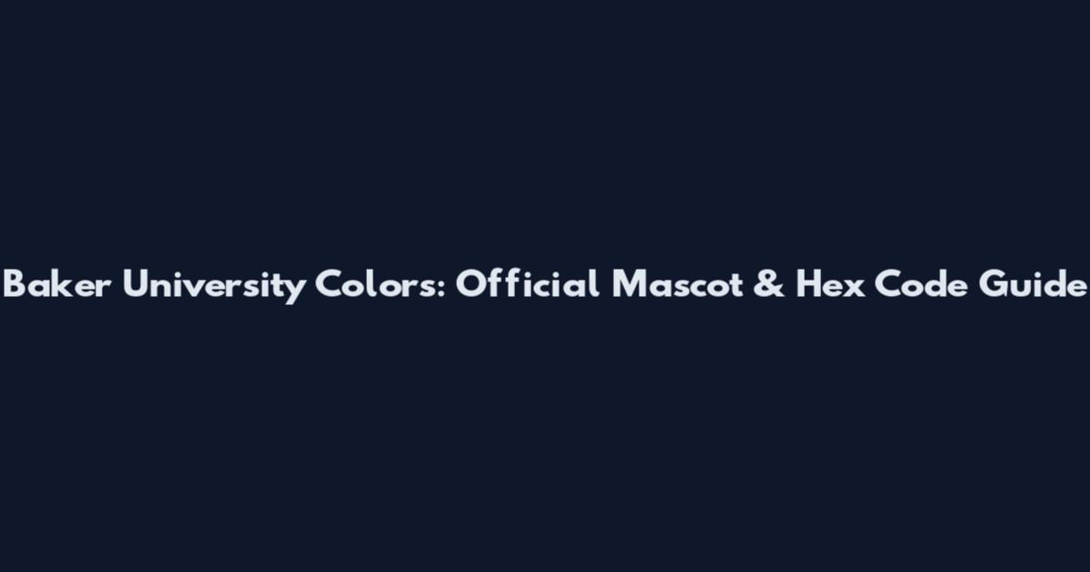 Baker University Colors: Official Mascot & Hex Code Guide