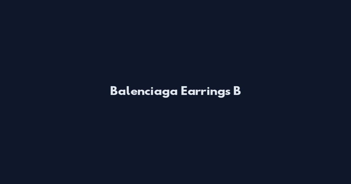Balenciaga Earrings B