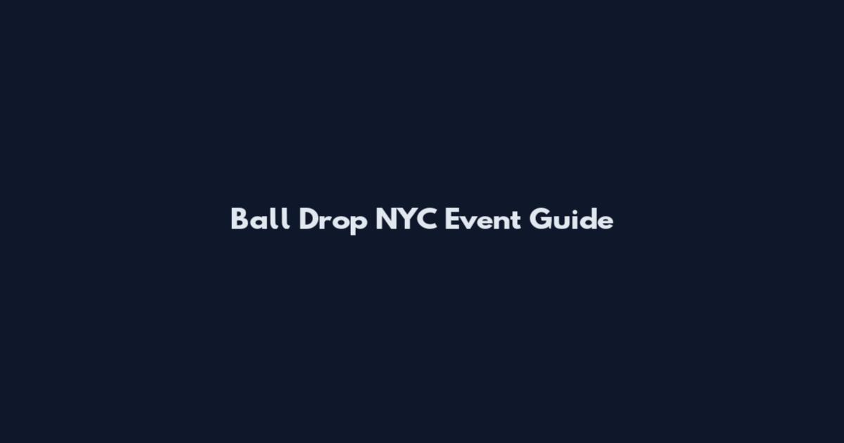 Ball Drop NYC Event Guide