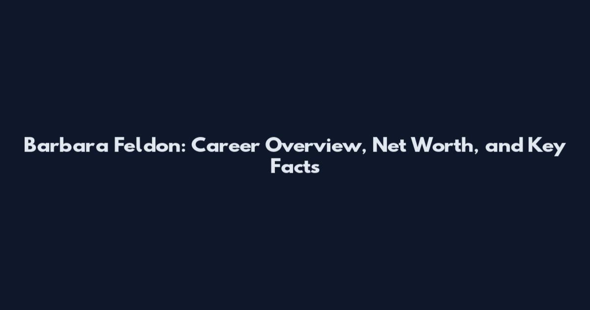 Barbara Feldon: Career Overview, Net Worth, and Key Facts