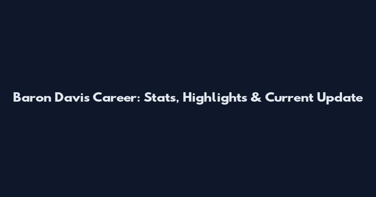 Baron Davis Career: Stats, Highlights & Current Update