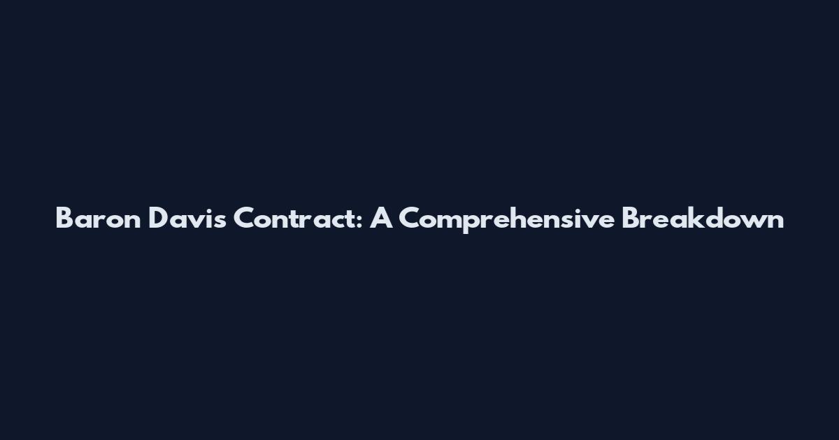 Baron Davis Contract: A Comprehensive Breakdown