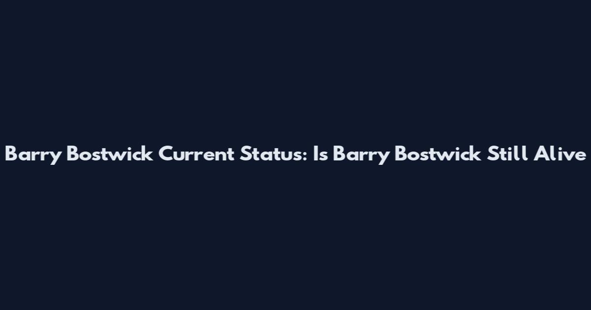 Barry Bostwick Current Status: Is Barry Bostwick Still Alive